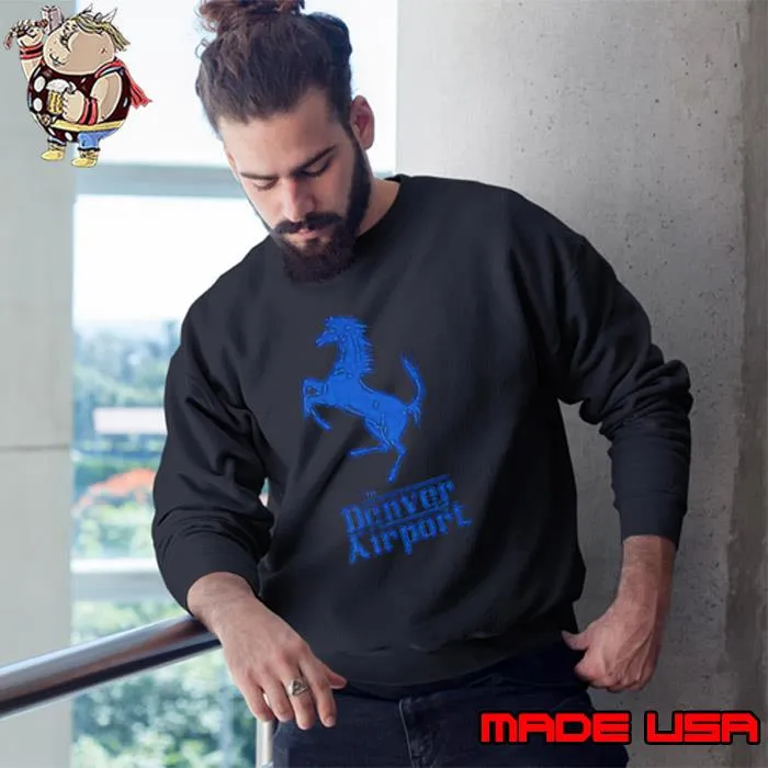 The Denver Airport Shirt Sweatshirt