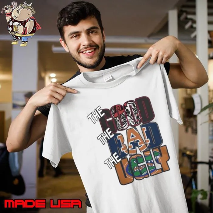The Good Georgia Bulldogs The Bad Auburn Tigers The Ugly Florida Gators Shirt Unisex