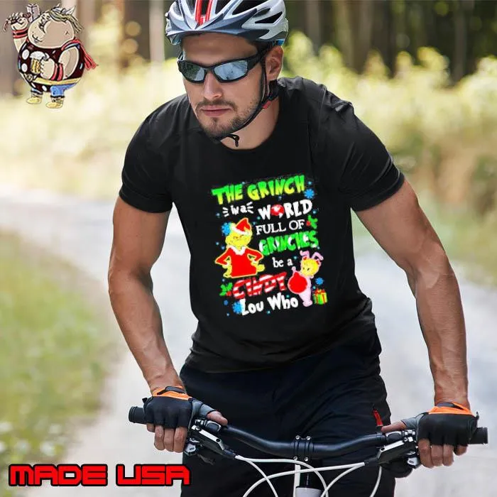 The grinch in a world full of grinches be a cindy lou who Christmas 2023 s Unisex