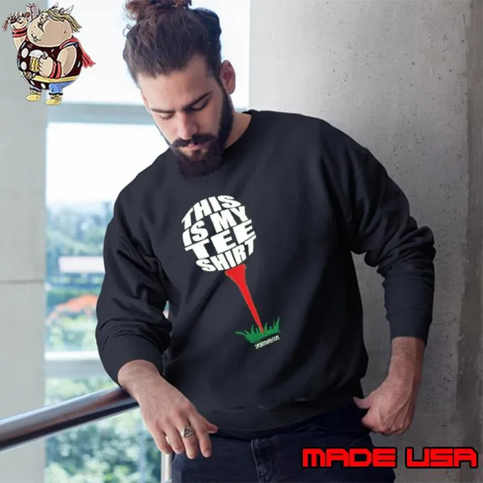 This is my tee shirt golf s Sweatshirt