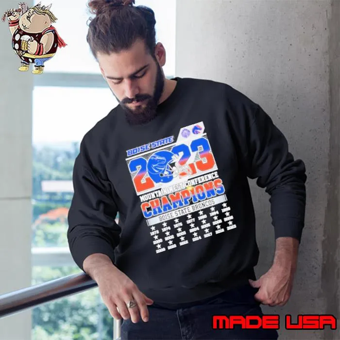 2023 Mountain West Conference Champions Boise State Broncos Shirt Sweatshirt