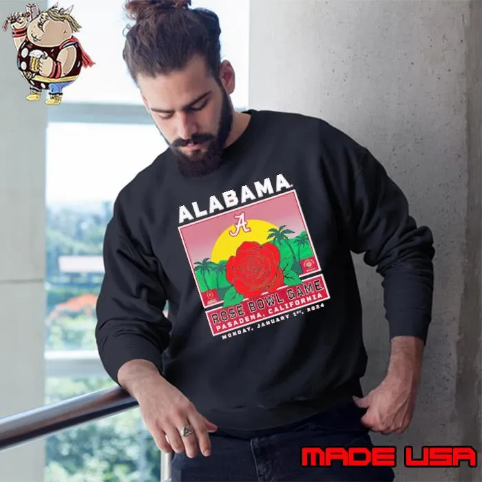 Alabama Crimson Tide Rose Bowl Game 2024 Shirt Sweatshirt