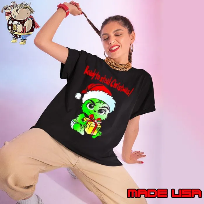 Baby Grinch Santa ready to steal Christmas s Ladies tee