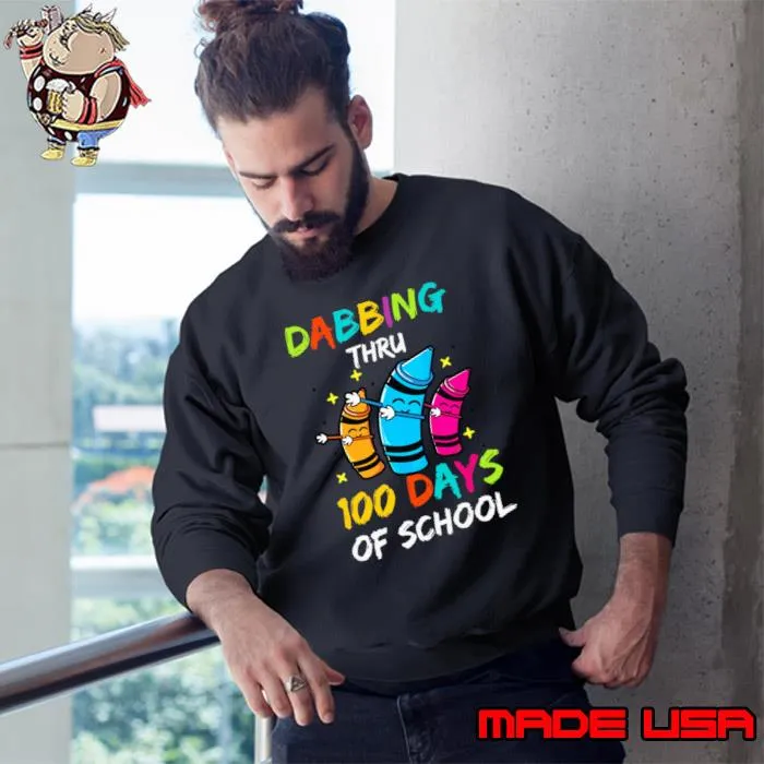 Dabbing thru 100 days of school 100 Days Brighte Back To School Crayon T-Shirt Sweatshirt