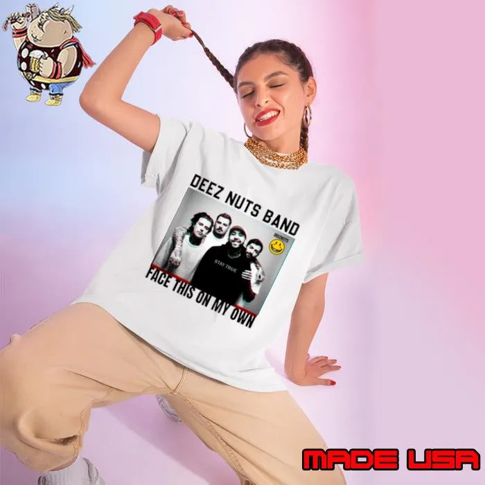 Deez nuts band face euphemism and slang term this on my own T-Shirt