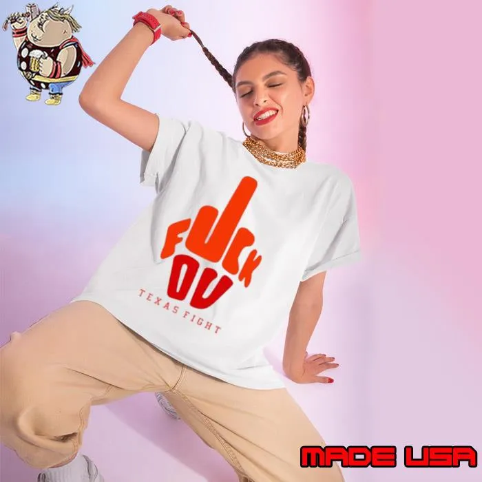 Fuck you Texas fight s Ladies tee
