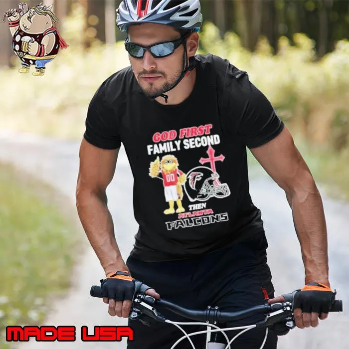 God First Family Second Then Atlanta Falcons Shirt Unisex