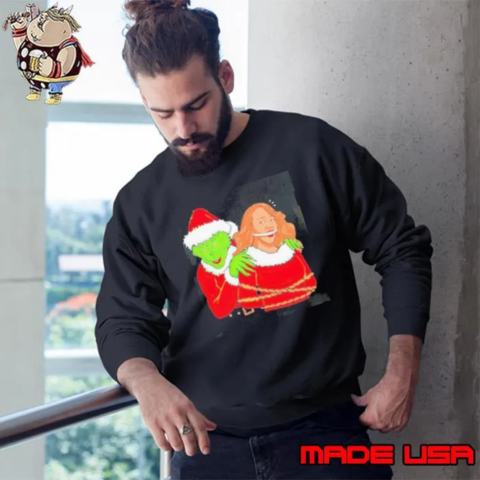 Grinch Mariah Carey Christmas Shirt Sweatshirt
