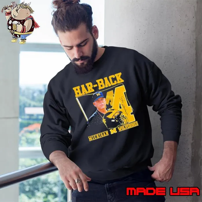 Har-Back 4 Jim Harbaugh Michigan Wolverines Signature s Sweatshirt