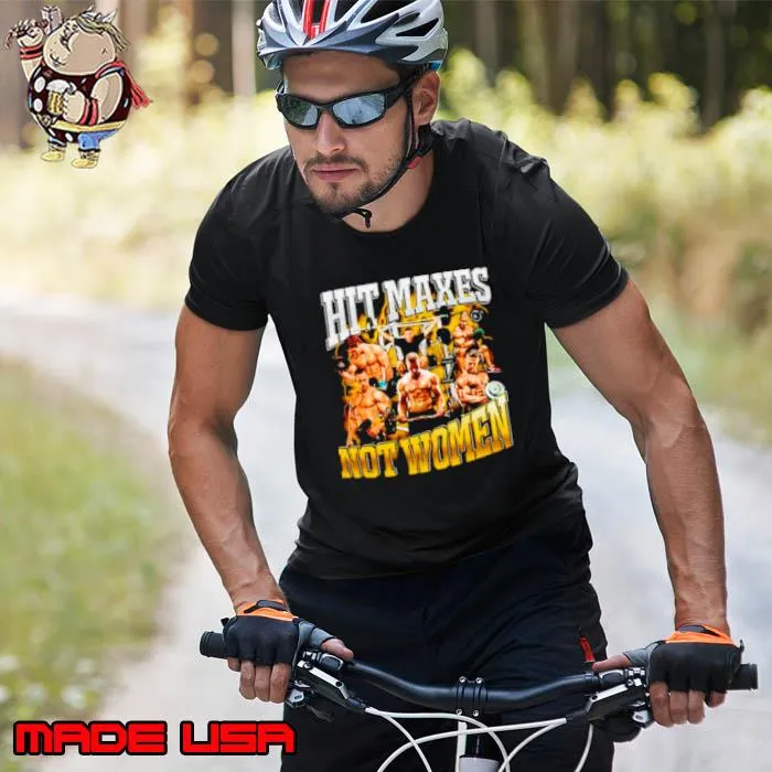 Hit maxes not women shirt