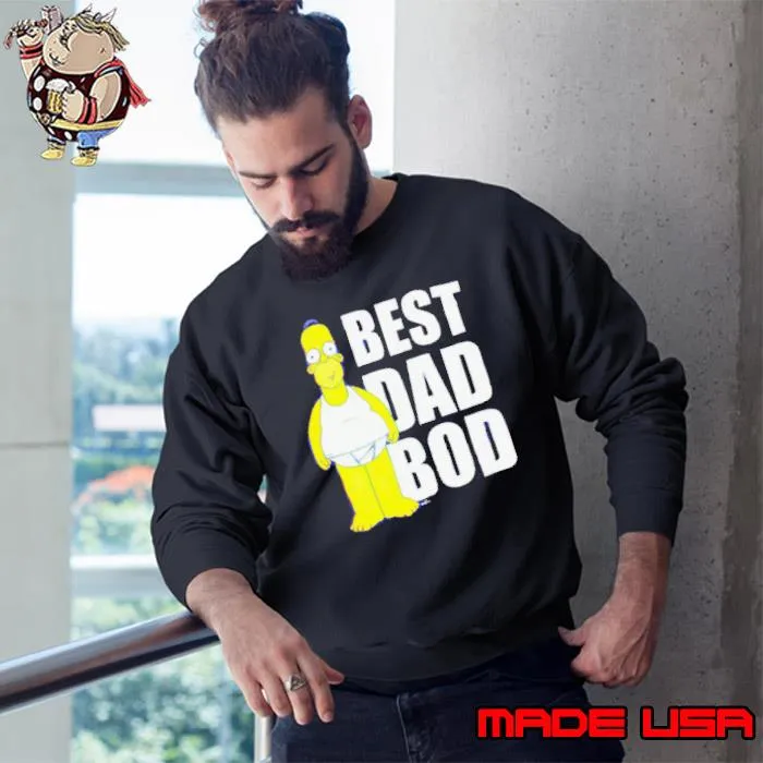 Homer The Simpsons Best Dad Bod Shirt Sweatshirt