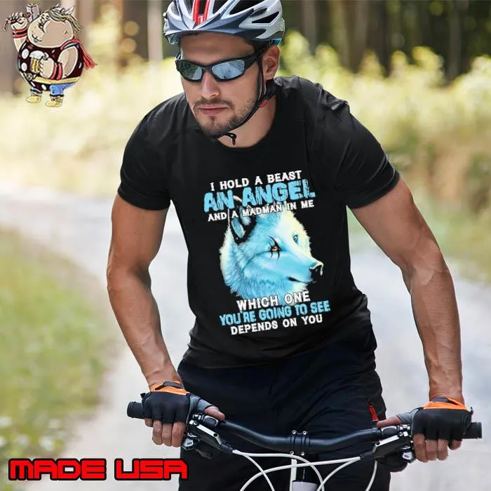 I Hold A Beast An Angel Madman You're Going To See Wolf s Unisex