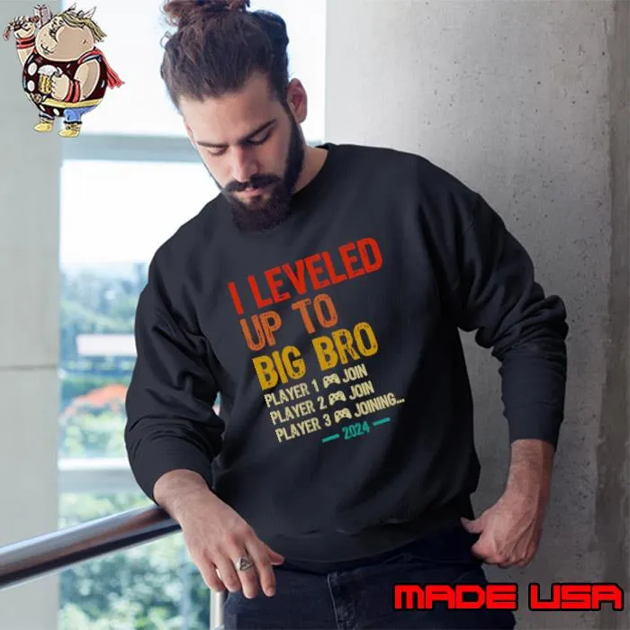 I leveled Up To Big Bro Player 1 2 3 2024 Video Game T-Shirt Sweatshirt