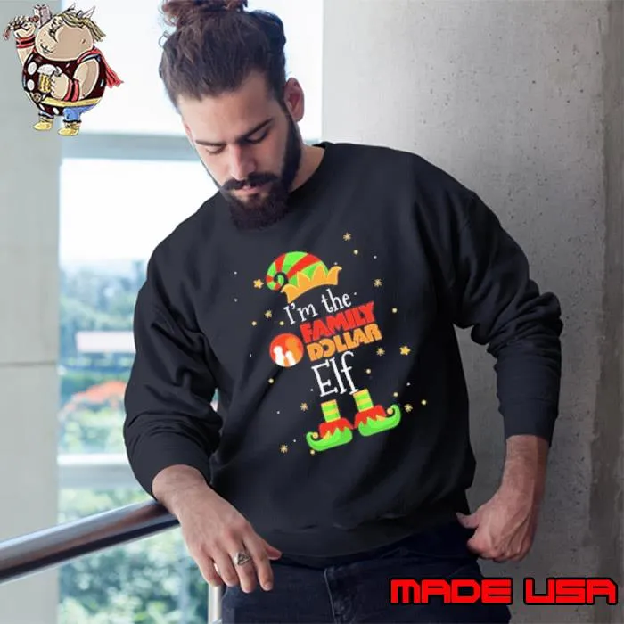 I’m The Family Dollar Elf 2023 Christmas s Sweatshirt