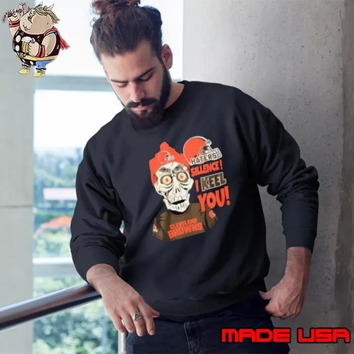 Jeff Dunham Cleveland Browns Haters Silence! I Keel You shirt