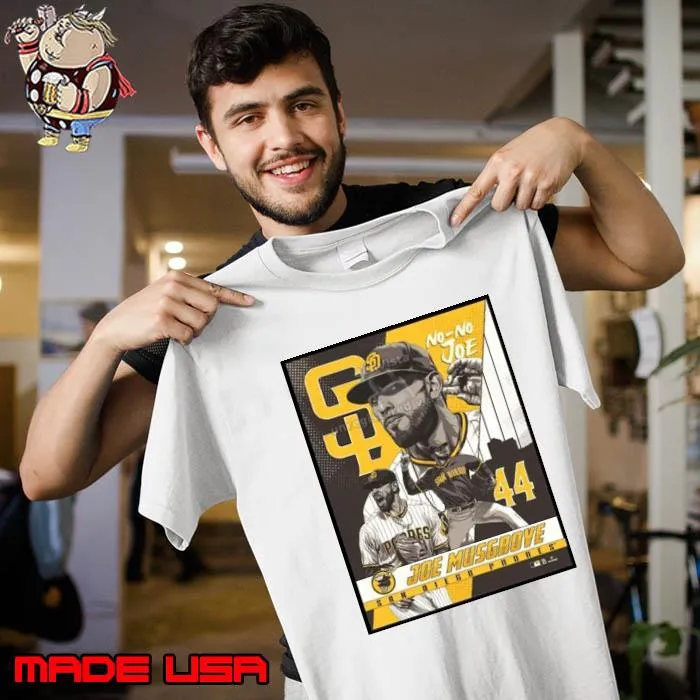 Joe Musgrove San Diego Padres 44 No-No Joe Poster shirt