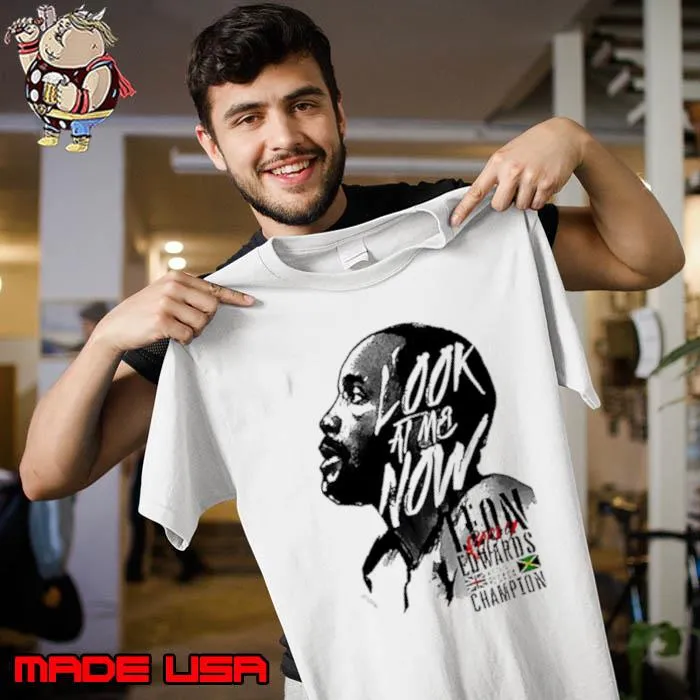 Look At Me Now Leon Edwards s Unisex