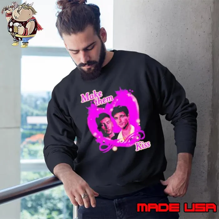 Make them kiss heart s Sweatshirt