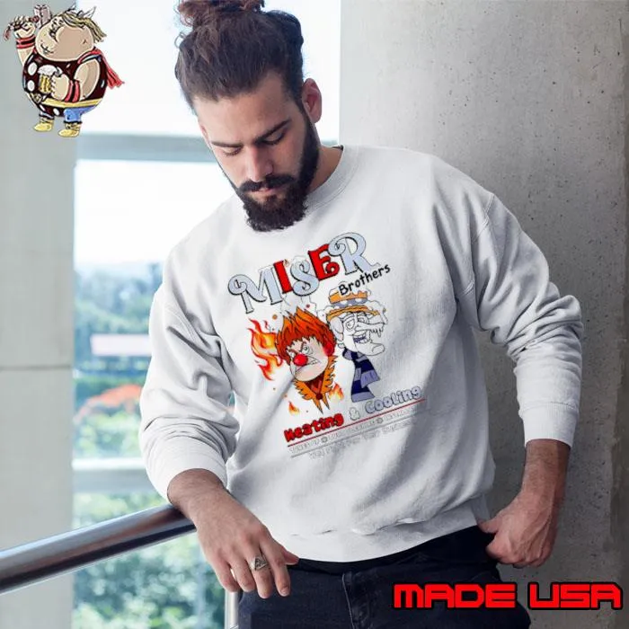 Miser brothers fight for your business s Sweatshirt