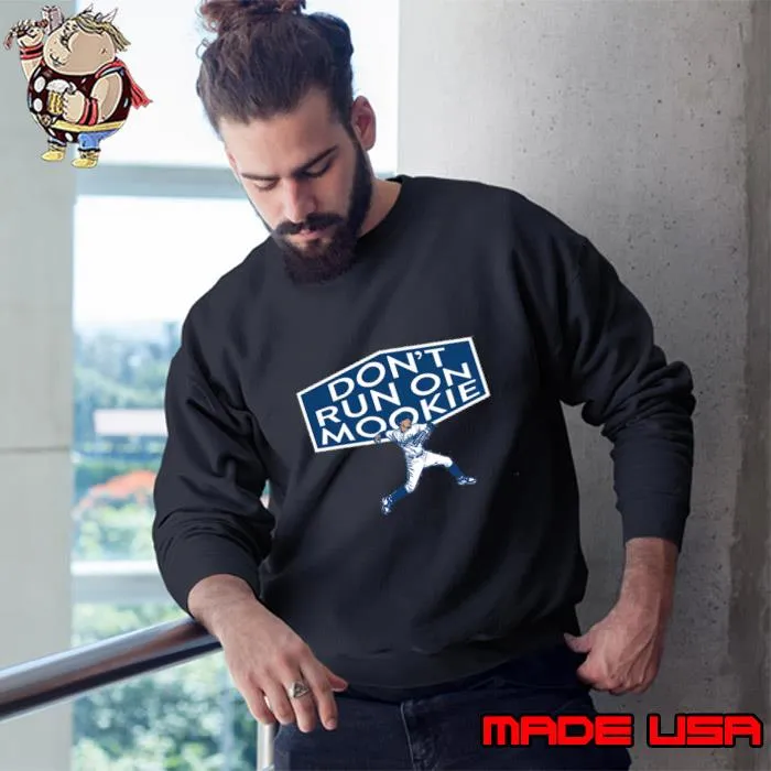 Mookie Betts American professional baseball outfielder and second baseman Don't Run On Mookie T-Shirt Sweatshirt