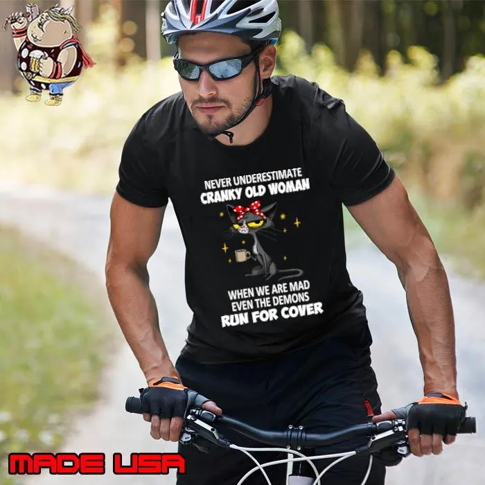 Never Underestimate Cranky Old Woman When Are Mad Even The Demons Run For Cover Black Cat T-Shirt Unisex