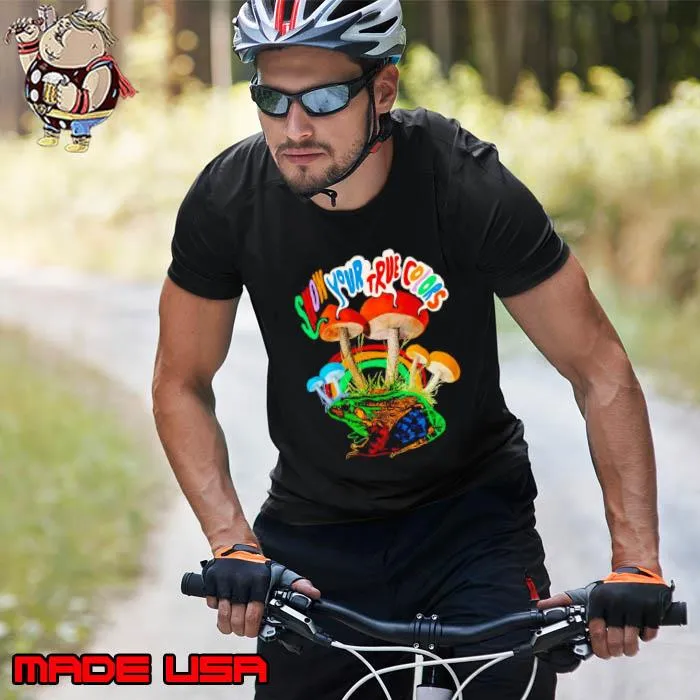Nice mushroom show your true colors s Unisex