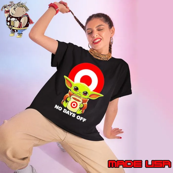 No days off baby yoda hug coffee target symbol shirt