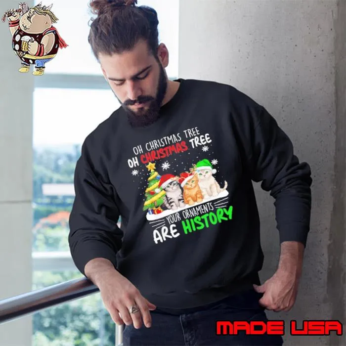 Oh christmas tree oh christmas your or naments are history cat shirt