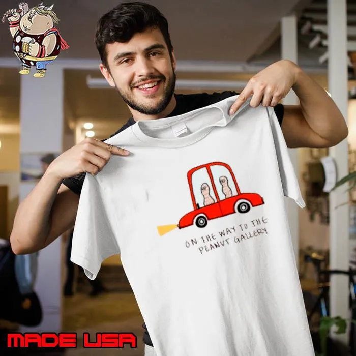 Onthe-way-to-the-peanut-gallery-s Unisex