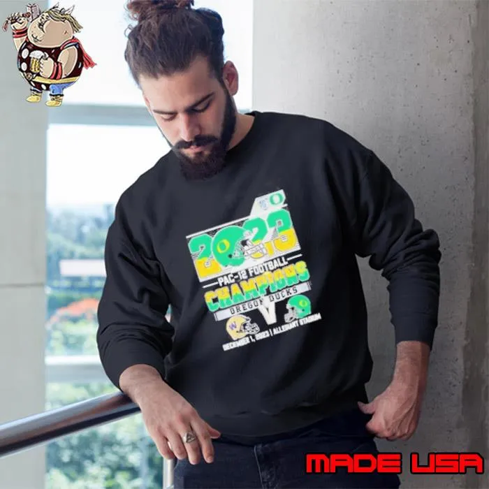 Oregon Ducks 2023 PAC 12 Football Champions Shirt Sweatshirt