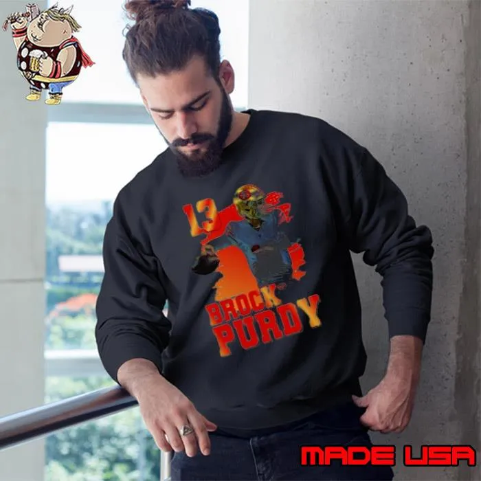 Original brock Purdy Mr Relevant Is On High From San Francisco 49ers NFL s Sweatshirt