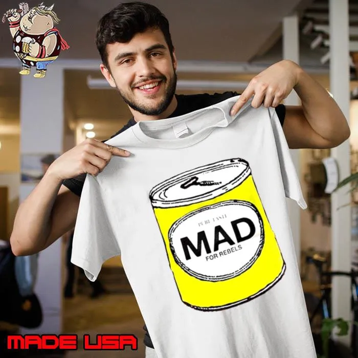 Pure taste mad for rebels s Unisex