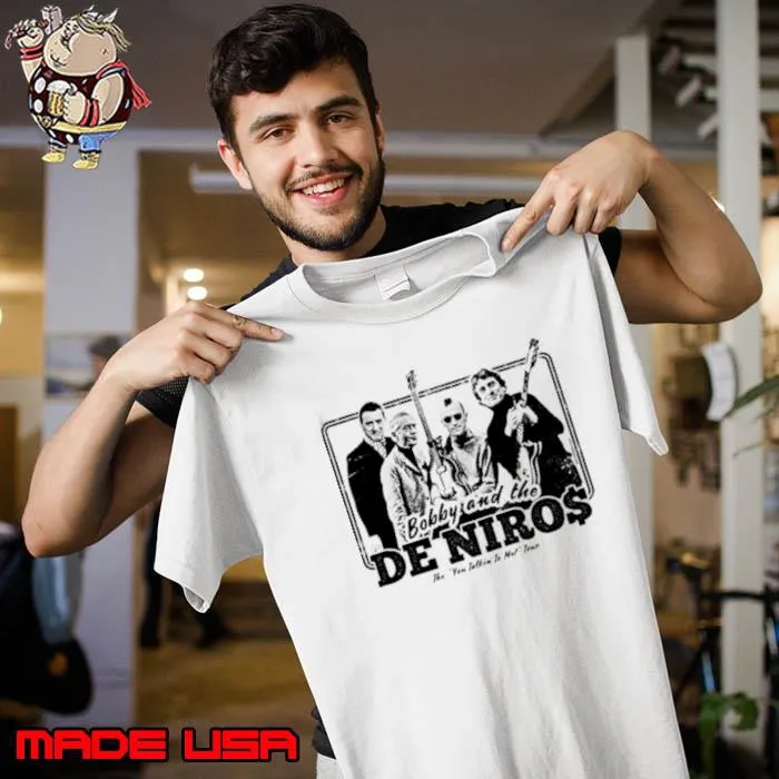 Robert De Niro Band Shirt Bobby And The Deniros shirt
