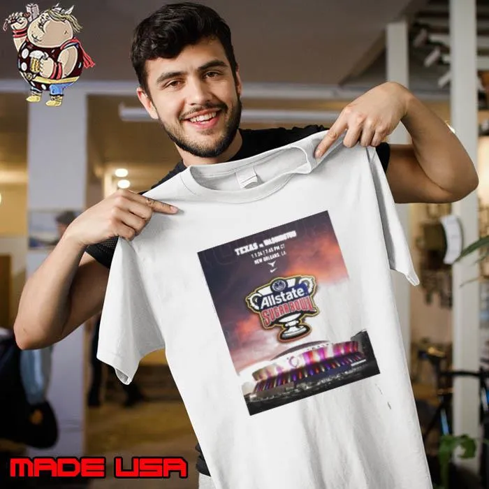 Texas Vs Washington 1.1.24 New Orleans LA Allstate Sugar Bowl poster shirt