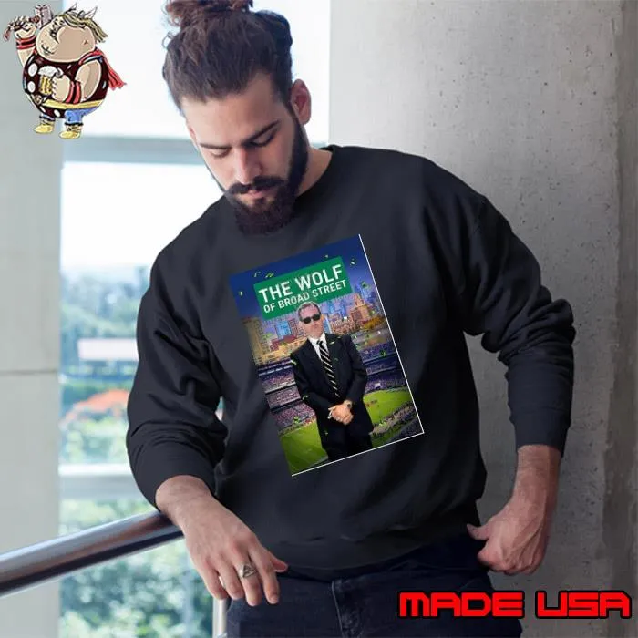 The Wolf of broad street Poster Shirt Sweatshirt