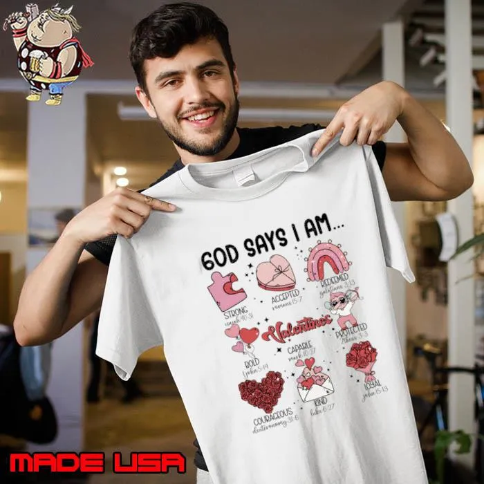 Valentines Day Love God Says I Am T-Shirt Unisex