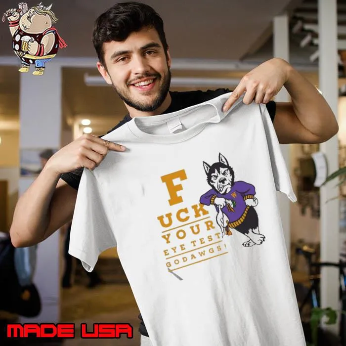 Washington Huskies fuck your eye test go dawgs s Unisex