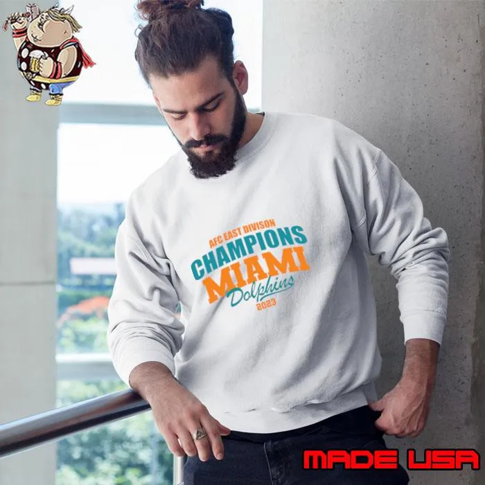 2023 AFC East Champions Miami Dolphins T-Shirt Sweatshirt