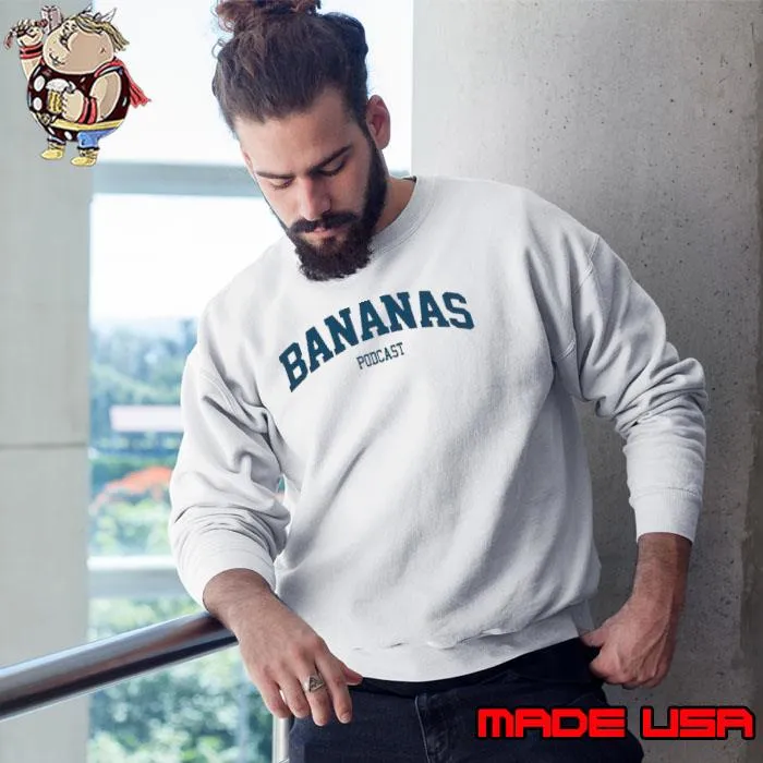 Bananas podcast s Sweatshirt