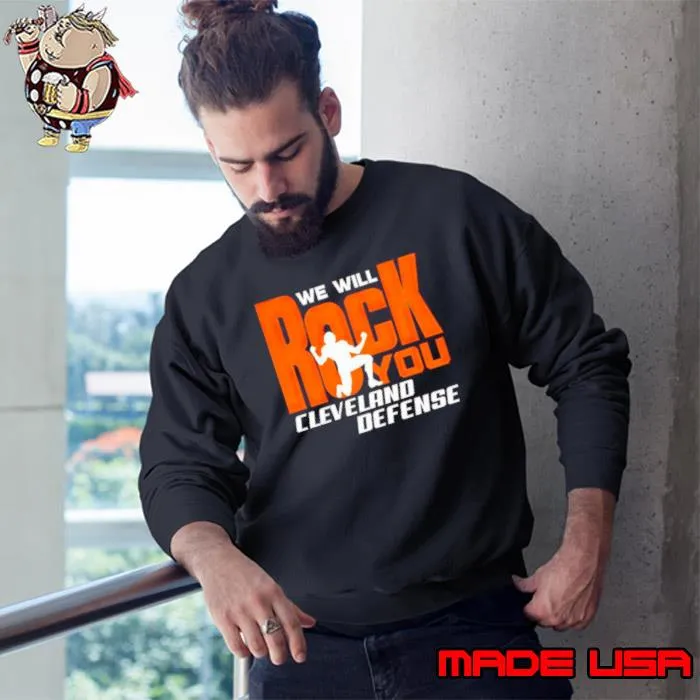 Cleveland Browns Defense We Will Rock You Football Shirt Sweatshirt