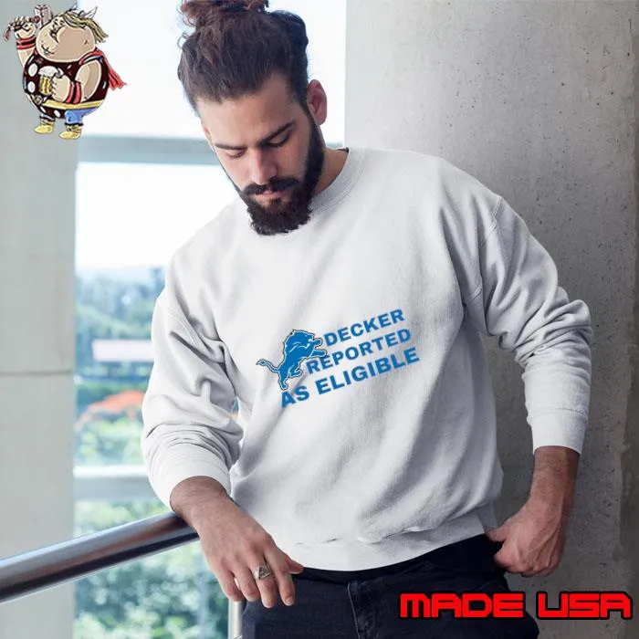 Decker Reported As Eligible Lion Detroit T-Shirt Sweatshirt