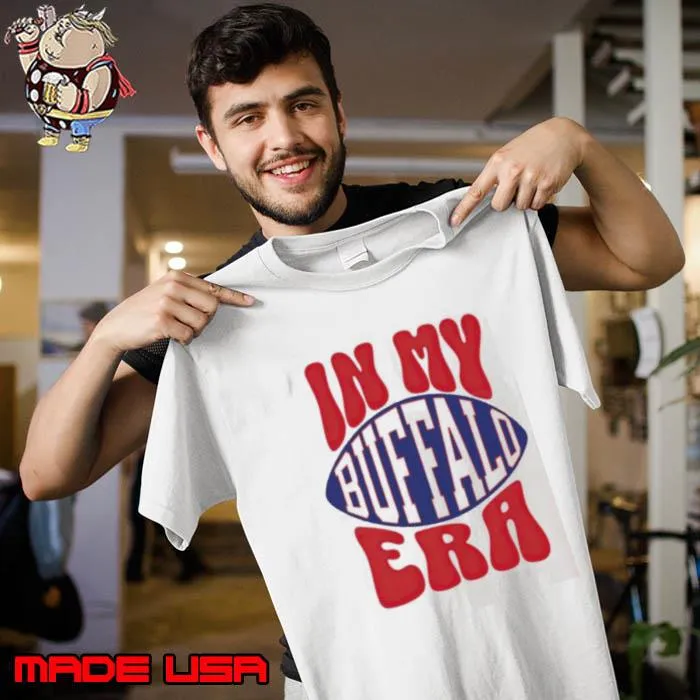 In my Buffalo Bills era s Unisex