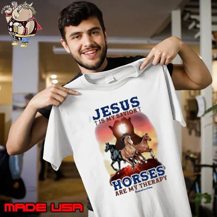 Jesus Is My Savior Horses Are My Therapy s Unisex