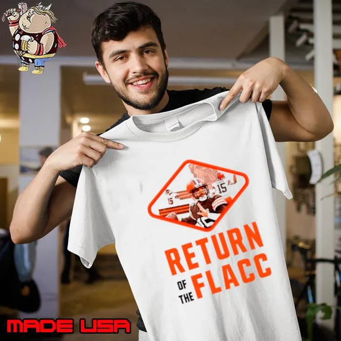 Joe Flacco Return of the Flacc Browns Shirt Unisex