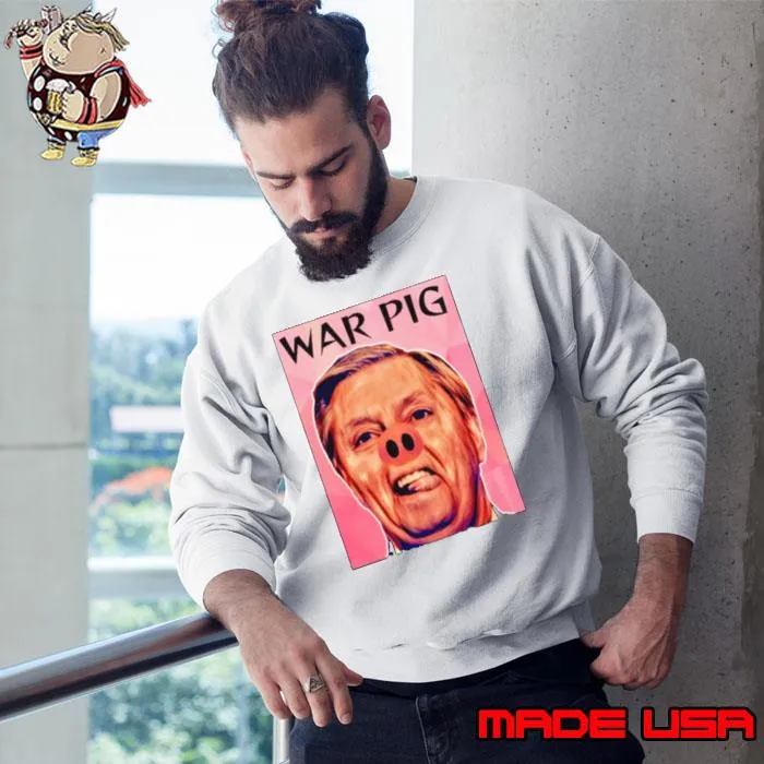 Joel Ellenwood Lindsey Graham War Pig s Sweatshirt