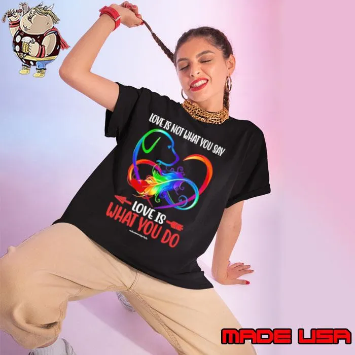 Love Is Not What You Say Love Is What You Do Wings Color s Ladies tee