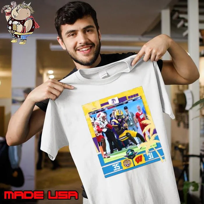 Lsu Tigers Win 35 31 Wisconsin Badgers Football 2024 Reliaquest Bowl Champions Final Score Shirt Unisex