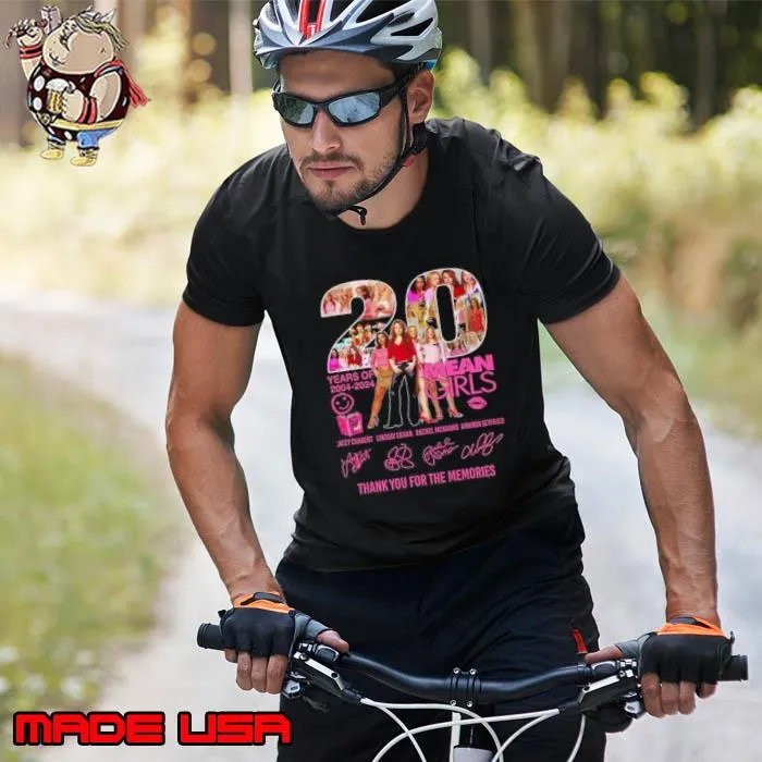 Mean Girls 20 Years Of 2004 2024 Thank You For The Memories Signatures Shirt Unisex