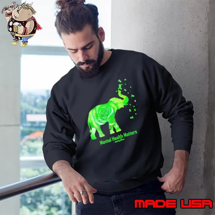 Mental Health Matters Rose Green Elephant s Sweatshirt