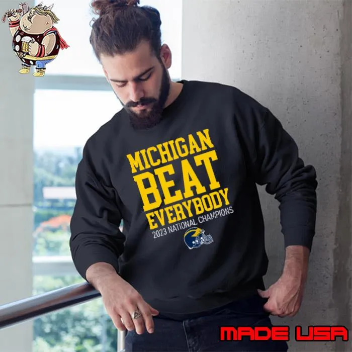 Michigan Beat Everybody 2023 National Champions Helmet T-Shirt